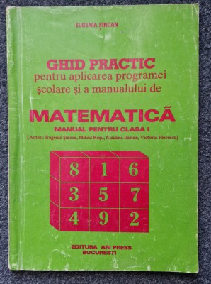 MATEMATICA GHID PRACTIC PENTRU APLICAREA PROGRAMEI MANUAL PENTRU CLASA I Sincan foto