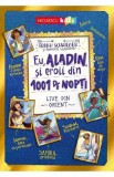 Eu, Aladin, si eroii din 1001 de nopti. Live din Orient - Frank Schwieger, Ramona Wultschner