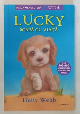 LUCKY SCAPA CU VIATA de HOLLY WEBB , ilustratii de HOLLY WEBB , 2020 foto