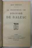 LA PRODIGIEUSE VIE D &#039;HONORE DE BALZAC par RENE BENJAMIN , 1925