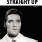Elvis-Straight Up, Volume 1, by Joe Esposito and Joe Russo