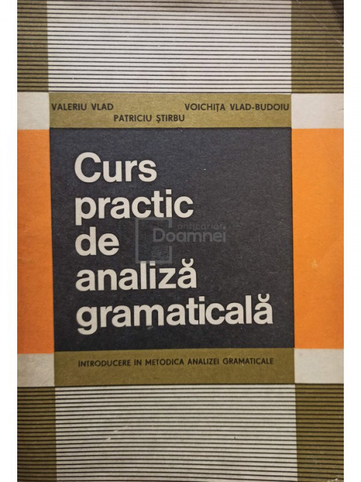 Valeriu Vlad - Curs practic de analiză gramaticală (editia 1970)