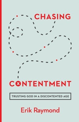 Chasing Contentment: Trusting God in a Discontented Age foto