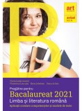 Pregatire pentru Bacalaureat 2021. Limba si literatura romana - Florin Ionita, Grupul Editorial Art