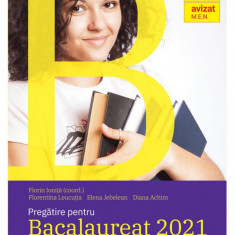 Pregatire pentru Bacalaureat 2021. Limba si literatura romana - Florin Ionita