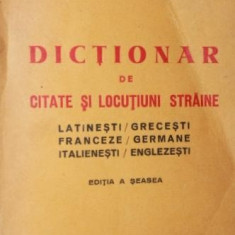 DICTIONAR DE CITATE SI LOCUTIUNI STRAINE (LATINESTI, GRECESTI, FRANCEZE, GERMANE, ITALIENESTI SI ENGLEZESTI)