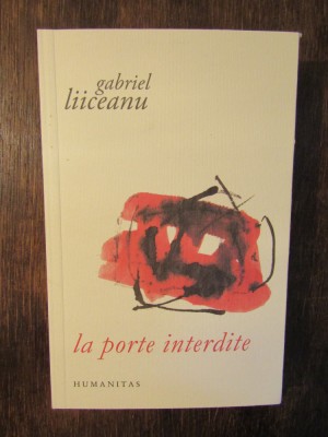 La porte interdite - Gabriel Liiceanu foto