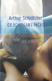 Cumpara ieftin Cu ochii larg inchisi - 2006 - Arthur Schnitzler (Y69)