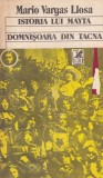 Mario Vargas Llosa - Istoria lui Mayta, Domnișoara din Tacna, Roman, Beletristica, Editura Cartea Romaneasca, 1991