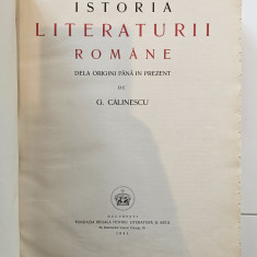George Calinescu, ISTORIA LITERATURII ROMANE de la origini pana in prezent -1941 - princeps !!!