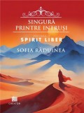 Singură printre intruși Spirit liber Vol. 2 Hardcover Sofia Răduinea carte