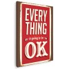 Tablou afis Everything is going to be OK Tablou canvas pe panza CU RAMA 60x80 cm