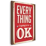 Tablou afis Everything is going to be OK Tablou canvas pe panza CU RAMA 60x80 cm