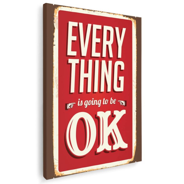 Tablou afis Everything is going to be OK Tablou canvas pe panza CU RAMA 60x80 cm