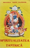 Cumpara ieftin Spiritualitatea tantrica - 1995 - Bhagwan Shree Rajneesh (AG150)