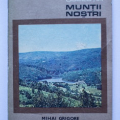 Mihai Grigore - Muntii Semenic ( cu harta ) ( MUNTII NOSTRI #24 )