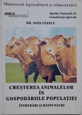 Cresterea animalelor in gospodariile populatiei. Intrebari si raspunsuri &amp;ndash; Ioan Stancu foto