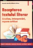 RECEPTAREA TEXTULUI LITERAR. ANALIZE, INTERPRETARI, REPERE CRITICE-CAMELIA GAVRILA, MIHAELA DOBOS-347807
