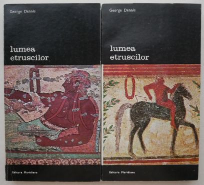 Lumea etruscilor (2 volume) - George Dennis (putin uzata)