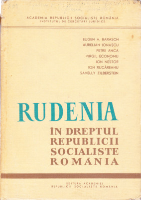 AS - EUGEN BARASCH - RUDENIA IN DREPTUL R.S.R. foto