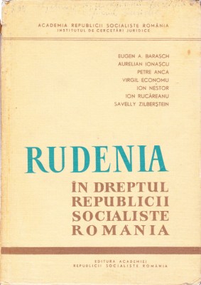 AS - EUGEN BARASCH - RUDENIA IN DREPTUL R.S.R. foto