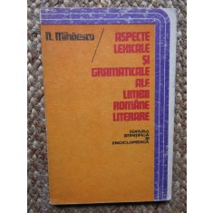 Aspecte lexicale și gramaticale ale limbii romane literare - N. Mihaescu