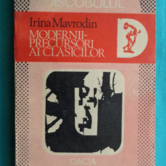 Irina Mavrodin – Modernii precursori ai clasicilor ( prima editie )