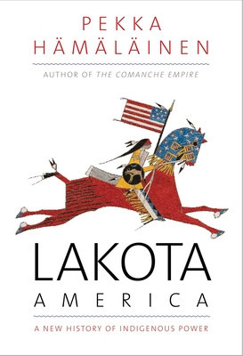 Lakota America: A New History of Indigenous Power foto