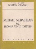 Mihail Sebastian sau ironia unui destin