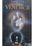 Ion Lazu - Veneticii (semnata) (Editia: 2009)