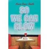 So We Can Glow