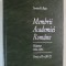 MEMBRII ACADEMIEI ROMANE , DICTIONAR , 1866 - 2016 , PARTEA A II - A , LITERELE M - Z , EDITIA A V - A de DORINA N. RUSU , 2016