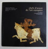 CHEFS D &#039;OEUVRE DE L &#039;ART EUROPEEN , 2007