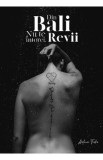 Din Bali nu te intorci. Revii - Helena Fako