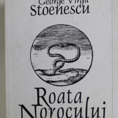 ROATA NOROCULUI - versuri de GEORGE VIRGIL STOENESCU , 2012