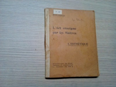L`ART ENSEIGNE PAR LES MAITRES - L`ESTHETIQUE - Henri Guerlin - 1930, 172 p. foto