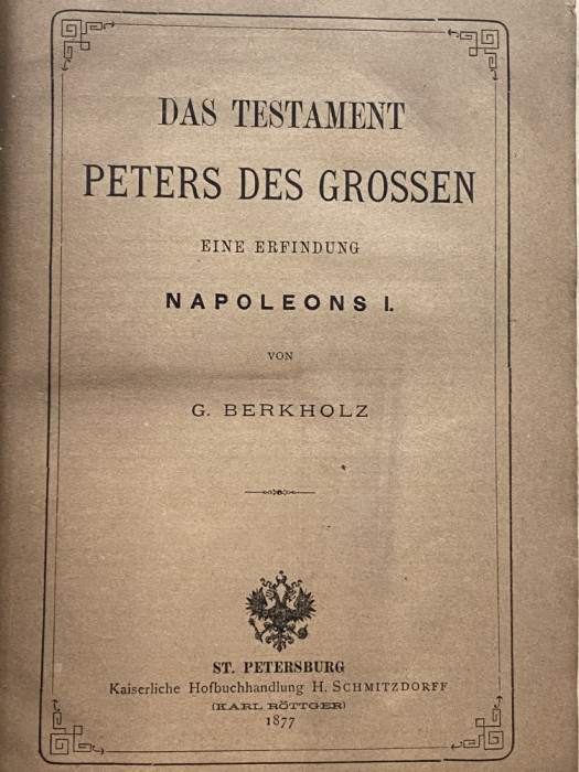 carte veche Das Testament Peters des Grossen Napoleon G. Berkholz 1877