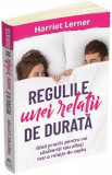 Regulile unei relatii de durata - Harriet Lerner