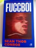 Fuccboi - Sean Thor Conroe, Curtea Veche, Roman Beletristica