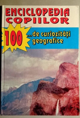 Silviu Negut - 100 de curiozitati geografice _ Enciclopedia copiilor, ilustrata foto