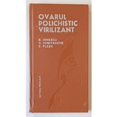 OVARUL POLICHISTIC VIRILIZANT de B. IONESCU ...E. PLESA , 1984