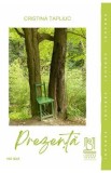 Prezenta - Cristina Tapliuc