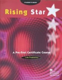 RISING STAR. A PRE-FIRST CERTIFICATE COURSE. STUDENT&#039;S BOOK-LUKE PRODROMOU-242778