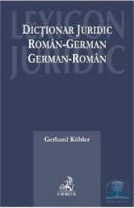 Dictionar juridic roman-german, german-roman ed.2015 - Gerhard Kobler