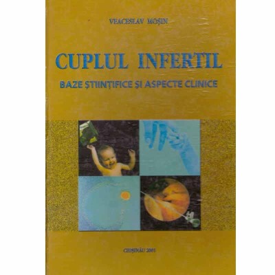 Veaceslav Mosin - Cuplul infertil - baze stiintifice si aspecte foto