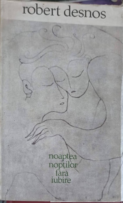 NOAPTEA NOPTILOR FARA IUBIRE-ROBERT DESNOS-228172