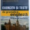 EXERCITII SI TESTE DE GRAMATICA ENGLEZA, TIMPURILE VERBALE de GEORGIANA GALATEANU-FARNOAGA si DEBORA PARKS , 2013