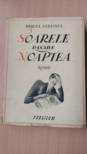 Soarele rasare noapte - Mircea Streinul