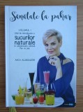 Anca Alungulesei - Sanatate la pahar