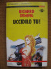 Richard Deming - Uccidilo tu! (in limba italiana), Alta editura